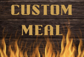 Fresh N Fire Custom Meal